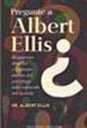 Pregunte a Albert Ellis. · Albert Ellis. · Editorial Obelisco