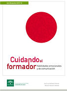 Cuidando al formador. · Jose Luis Bimbela Pedrola y Bibiana Navarro Matillas · Escuela Andaluza de Salud Publica